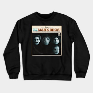 MEET THE MARX BROS! Crewneck Sweatshirt